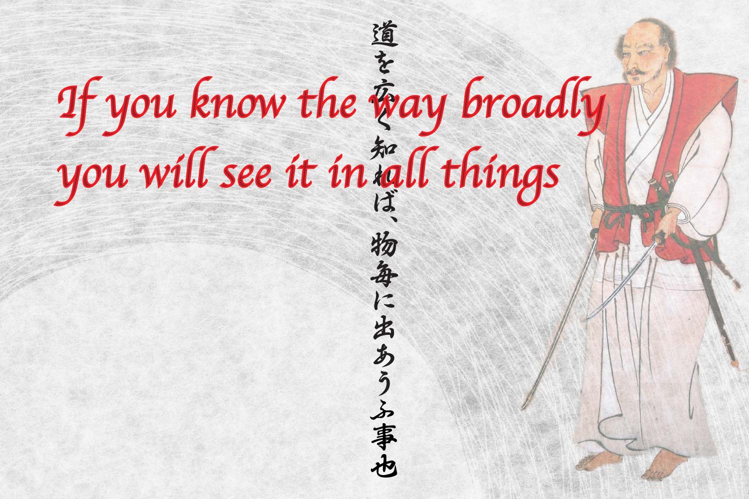 Miyamoto Musashi Quote Tattoo 'if you know the way broadly you see it in all things'